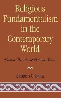 Cover image for Religious Fundamentalism in the Contemporary World: Critical Social and Political Issues