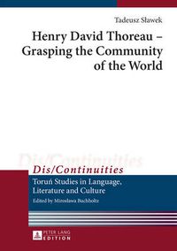 Cover image for Henry David Thoreau - Grasping the Community of the World: Translated by Jean Ward