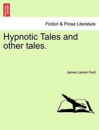Cover image for Hypnotic Tales and Other Tales.