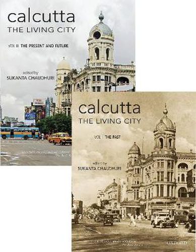 Cover image for Calcutta: The Living City: 2 Volume Set: Volume I: The Past; Volume II: The Present and Future