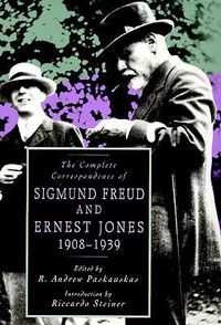 Cover image for The Complete Correspondence of Sigmund Freud and Ernest Jones, 1908-1939