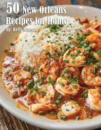 Cover image for 50 New Orleans Recipes for Home