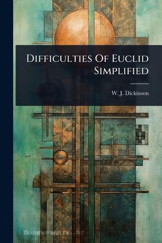 Cover image for Difficulties Of Euclid Simplified