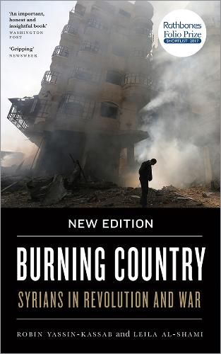 Cover image for Burning Country: Syrians in Revolution and War