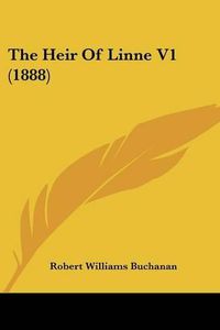 Cover image for The Heir of Linne V1 (1888)