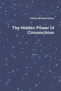 Cover image for The Hidden Power of Circumcision