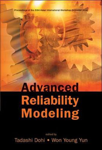 Cover image for Advanced Reliability Modeling - Proceedings Of The 2004 Asian International Workshop (Aiwarm 2004)