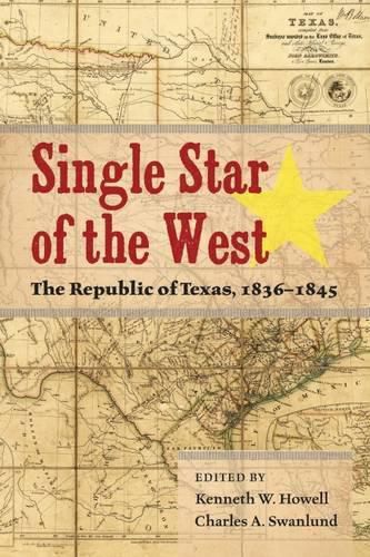 Cover image for Single Star of the West: The Republic of Texas, 1836-1845