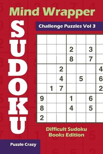 Cover image for Mind Wrapper Sudoku Challenge Puzzles Vol 3: Difficult Sudoku Books Edition