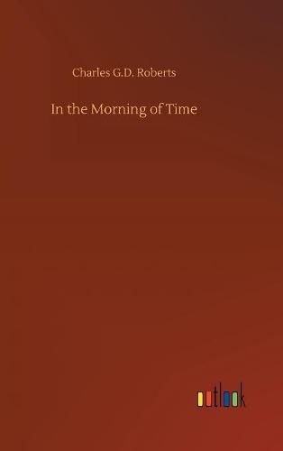 Cover image for In the Morning of Time