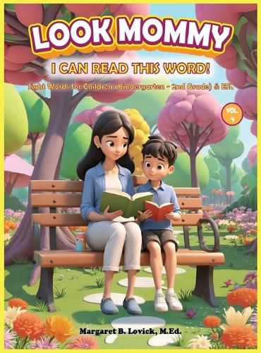 Cover image for Look Mommy, I Can Read This Word (Vol. 4) Sight Words for Children (Kindergarten to 2nd Grade) & ESL
