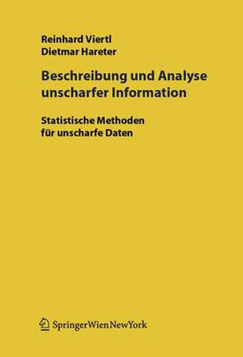 Cover image for Beschreibung und Analyse unscharfer Information: Statistische Methoden fur unscharfe Daten