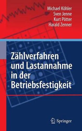 Zahlverfahren und Lastannahme in der Betriebsfestigkeit