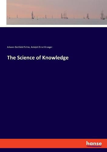 Cover image for The Science of Knowledge