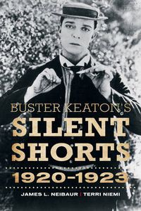 Cover image for Buster Keaton's Silent Shorts: 1920-1923