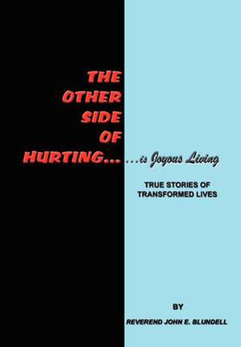 The Other Side of Hurting: True Stories of Transformed Lives