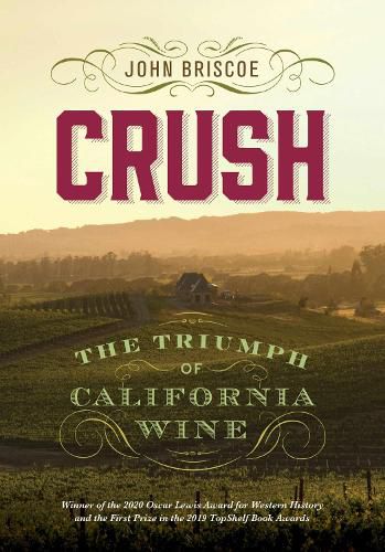 Crush: The Triumph of California Wine