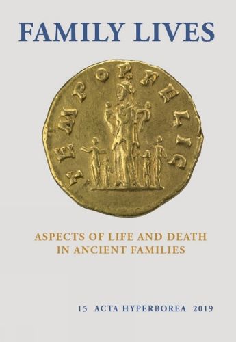 Cover image for Family Lives: Aspects of Life and Death in Ancient Families