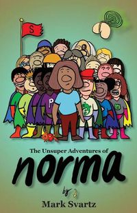 Cover image for The Unsuper Adventures of Norma