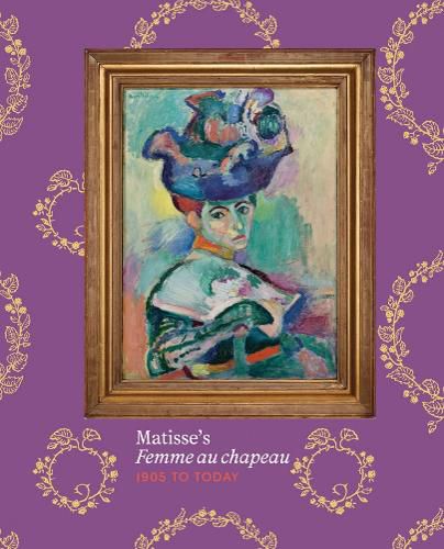 Cover image for Matisse's Femme au chapeau: 1905 to Today