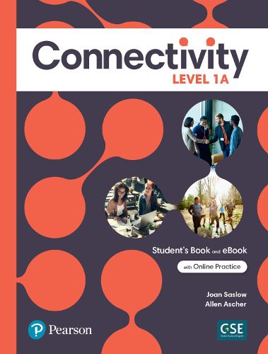 Cover image for Connectivity Level 1A Student's Book & Interactive Student's eBook with Online Practice, Digital Resources and App