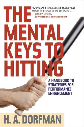 Cover image for The Mental Keys to Hitting: A Handbook of Strategies for Performance Enhancement