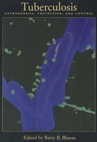 Cover image for Tuberculosis: Pathogenesis, Protection, and Control