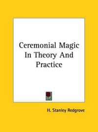 Cover image for Ceremonial Magic in Theory and Practice