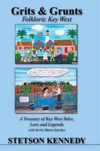 Cover image for Grits & Grunts: Folkloric Key West