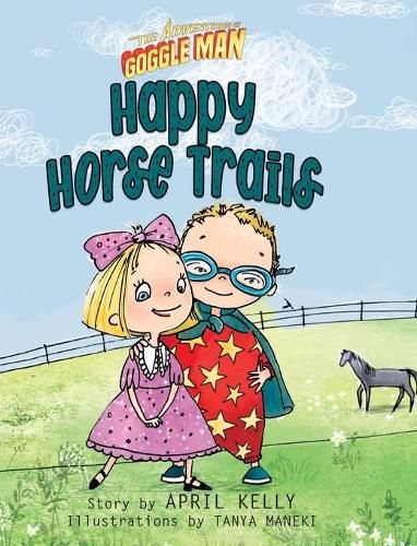 The Adventures of Goggle Man: Happy Horse Trails