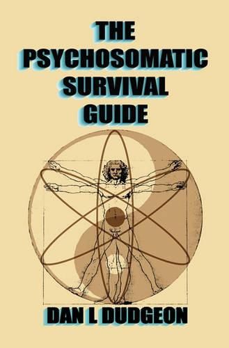 Cover image for The Psychosomatic Survival Guide