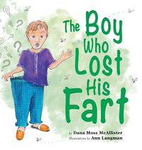 Cover image for The Boy Who Lost His Fart