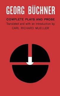 Cover image for Georg Buchner: Complete Plays and Prose