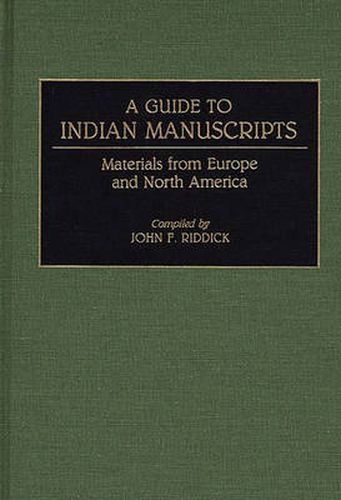 Cover image for A Guide to Indian Manuscripts: Materials from Europe and North America