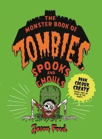 Cover image for The Monster Book of Zombies, Spooks and Ghouls