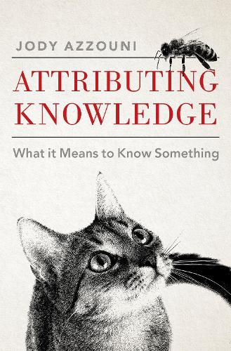 Cover image for Attributing Knowledge: What It Means to Know Something
