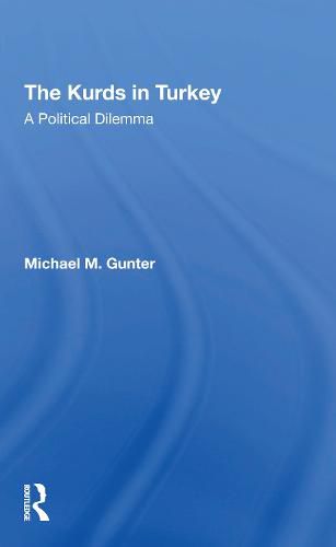 Cover image for The Kurds in Turkey: A Political Dilemma