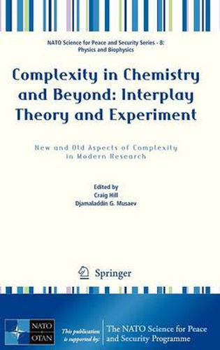 Complexity in Chemistry and Beyond: Interplay Theory and Experiment: New and Old Aspects of Complexity in Modern Research