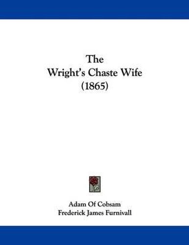 Cover image for The Wright's Chaste Wife (1865)