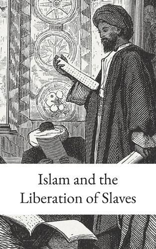 Islam and the Liberation of Slaves