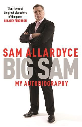 Cover image for Big Sam: My Autobiography