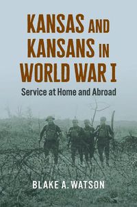 Cover image for Kansas and Kansans in World War I