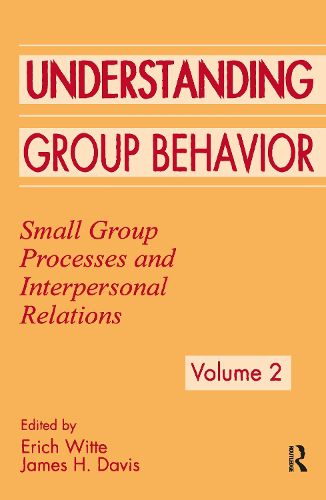 Cover image for Understanding Group Behavior: Small Group Processes and Interpersonal Relations