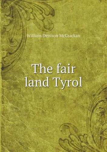 Cover image for The fair land Tyrol