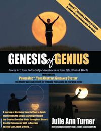 Cover image for Genesis of Genius: Power ARC Your Potential for Greatness in Your Life, Work & World
