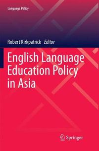 Cover image for English Language Education Policy in Asia