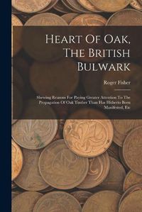Cover image for Heart Of Oak, The British Bulwark