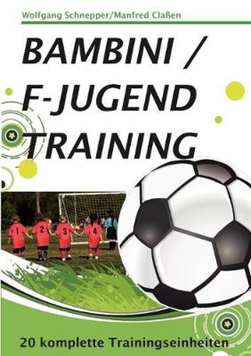 Cover image for Bambini / F-Jugendtraining: 20 Trainingseinheiten