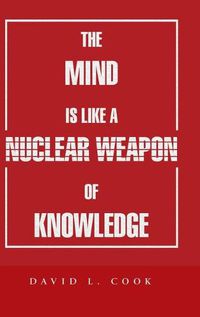 Cover image for The Mind Is Like a Nuclear Weapon of Knowledge