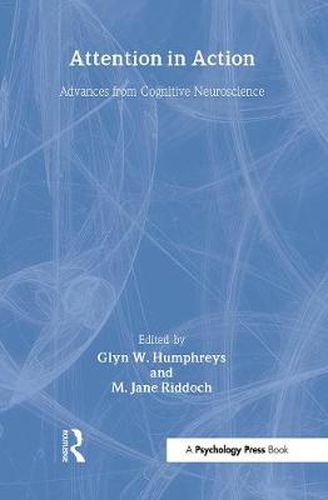 Cover image for Attention in Action: Advances from Cognitive Neuroscience